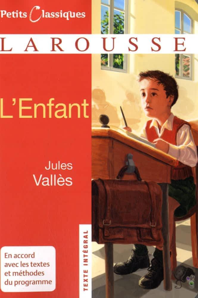 Jules Vallès: L'enfant : roman (French language, 2009, Éditions Larousse)