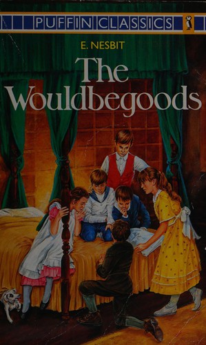 Edith Nesbit: The Wouldbegoods (1986, Puffin)