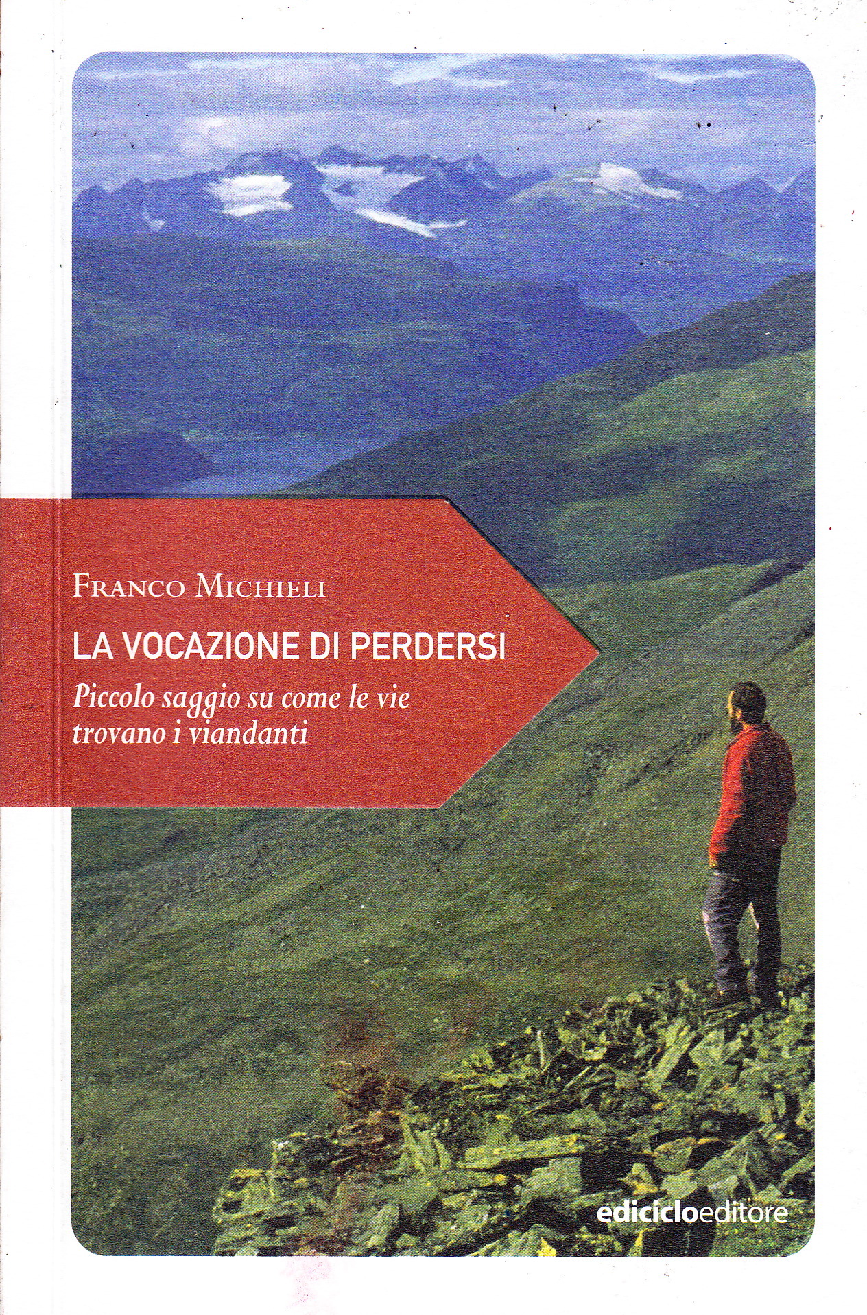Franco Michieli: La vocazione di perdersi (Paperback, italian language, 2015, Ediciclo)