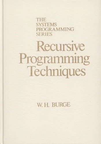 William H. Burge: Recursive programming techniques (1975, Addison-Wesley Pub. Co.)