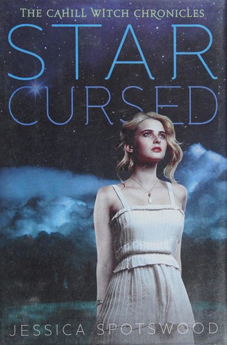 Jessica Spotswood: Star cursed (2013, G. P. Putnam's Sons, an imprint of Penguin Group (USA) Inc.)