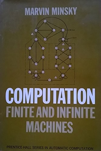 Marvin Lee Minsky: Computation (1967, Prentice Hall)