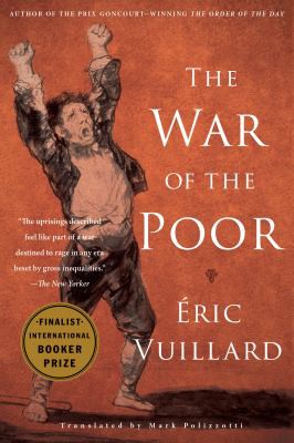 Mark Polizzotti, Eric Vuillard: War of the Poor (2020, Other Press, LLC)