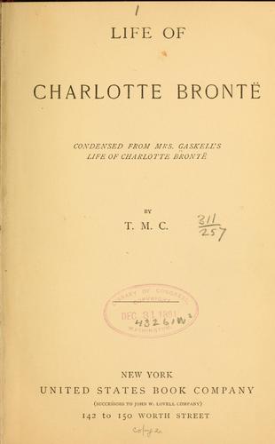 Elizabeth Cleghorn Gaskell: Life of Charlotte Brontë, condensed... (1891)