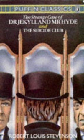 Robert Louis Stevenson: The Strange Case Of Dr. Jekyll and Mr. Hyde and The Suicide Club (Puffin Classics) (Puffin)