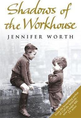 SCM SRN Jennifer Worth: Shadows of the Workhouse (2009)