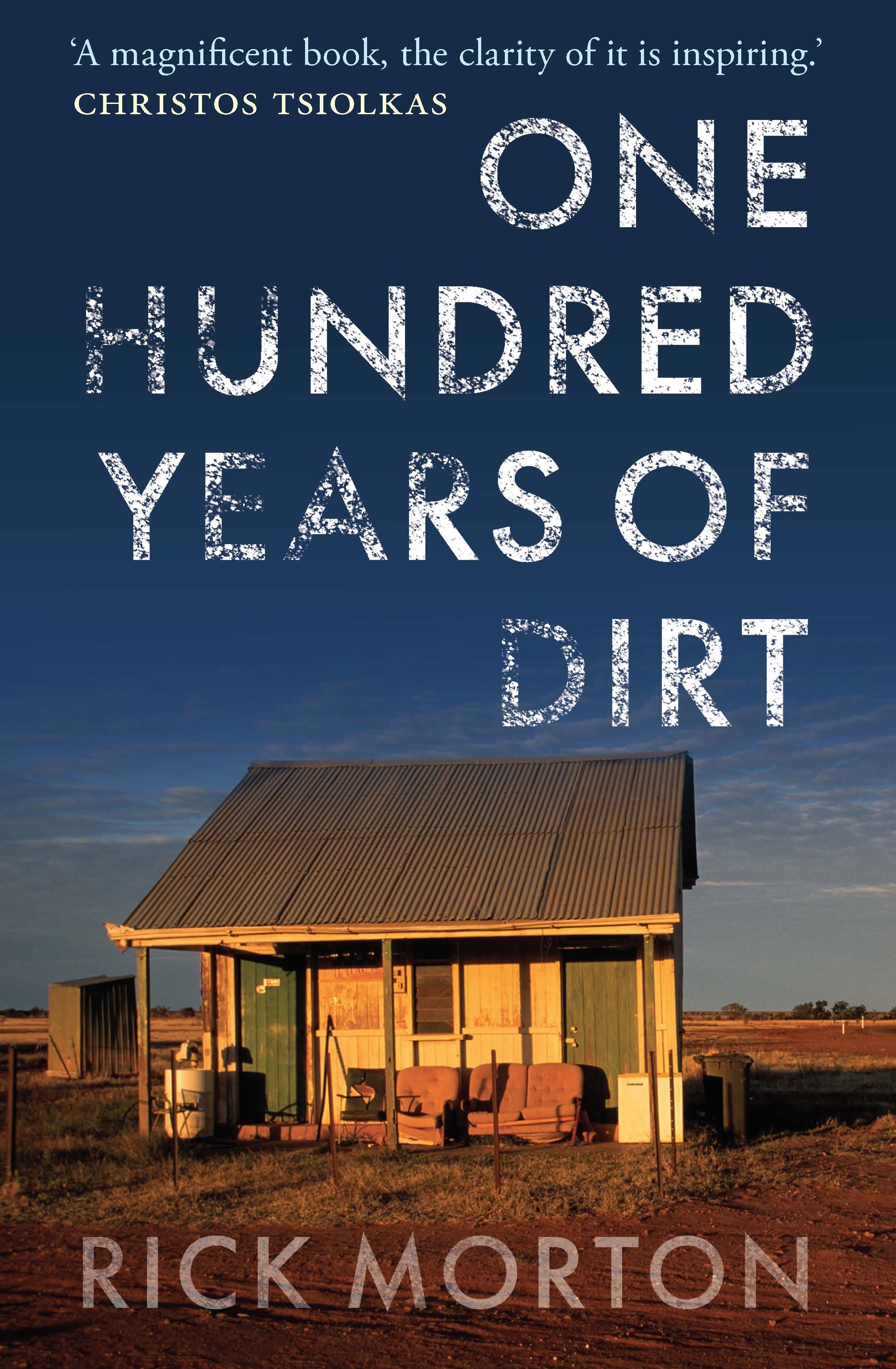Rick Morton: One Hundred Years of Dirt (Melbourne University Press)
