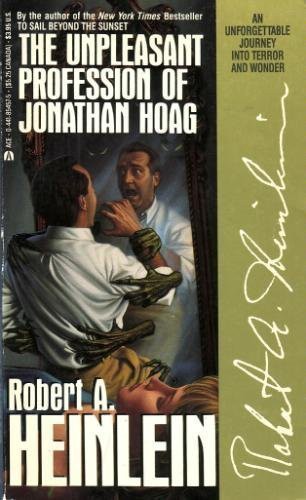 Robert A. Heinlein: The Unpleasant Profession of Jonathan Hoag (1989, Ace Books)