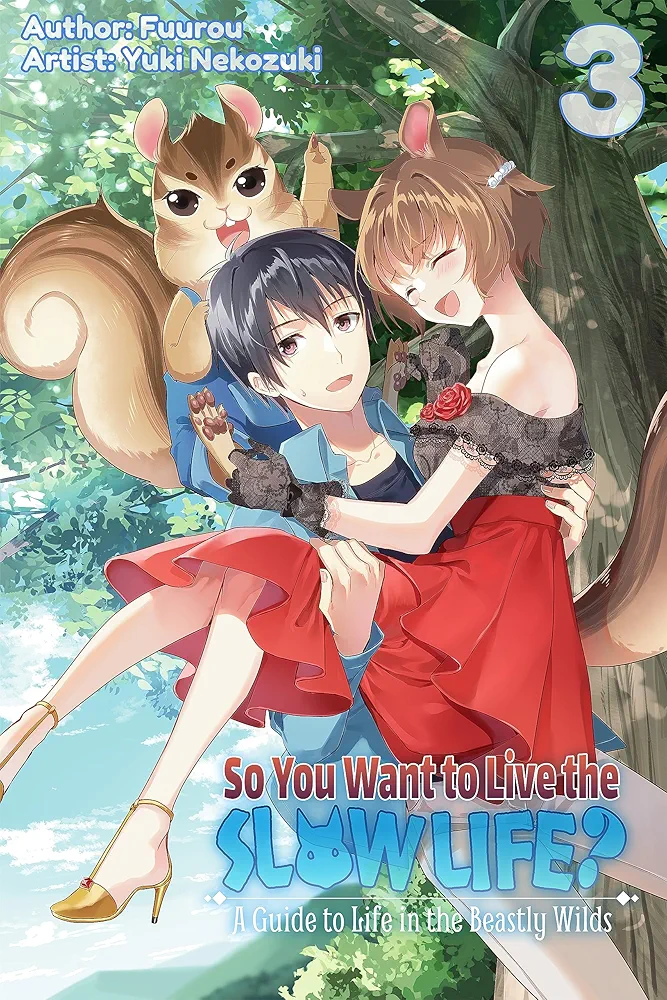 Fuurou, Yuki Nekozuki, Zihan Gao: So You Want to Live the Slow Life? a Guide to Life in the Beastly Wilds, Vol. 3 (2024, Cross Infinite World)