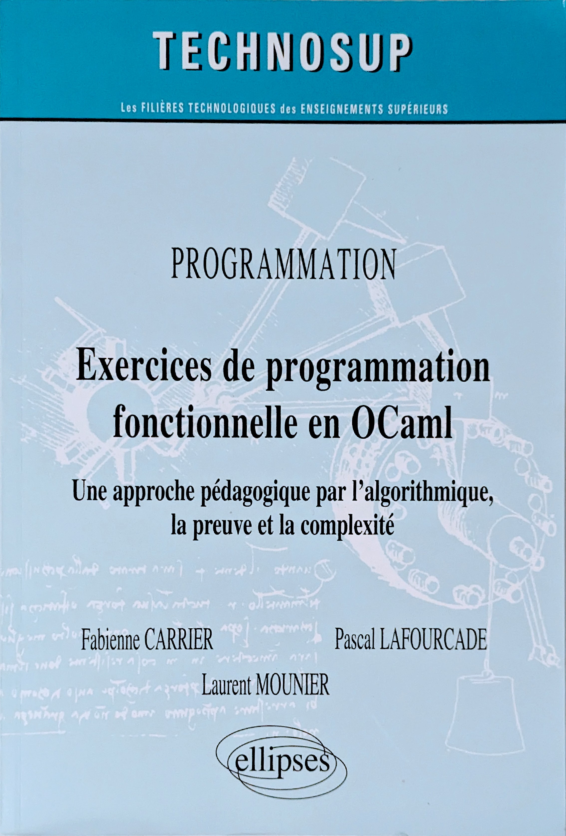 Pascal Lafourcade, Fabienne Carrier, Laurent Mounier: Exercices de programmation en OCaml (Paperback, French language, Ellipses)