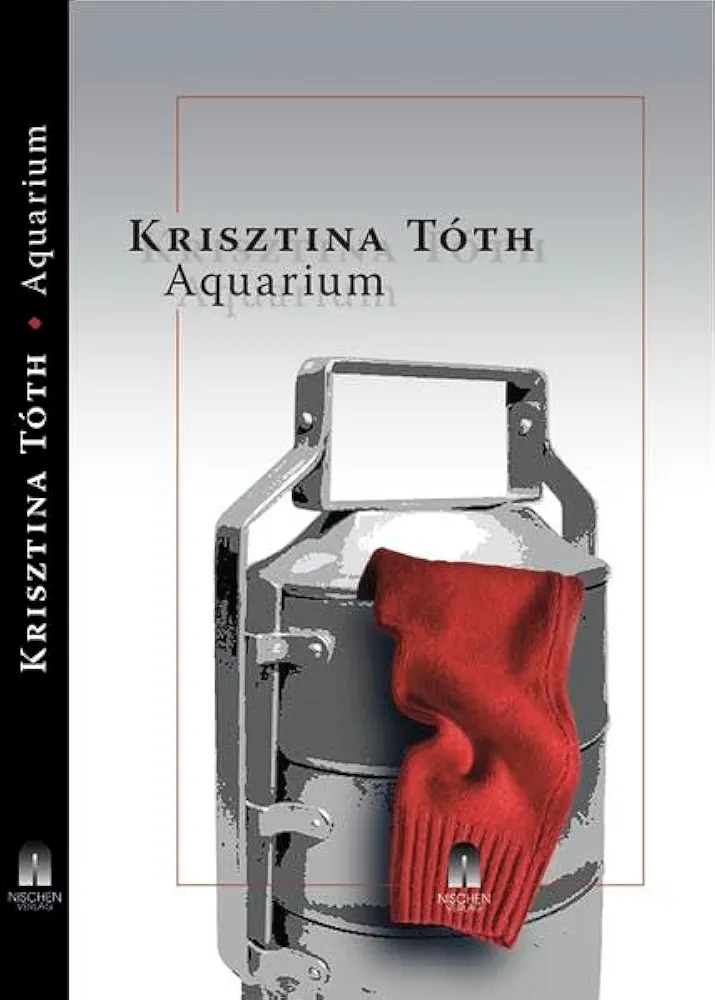Krisztina Tóth: Aquarium (Paperback, Deutsch language, LZ.Nischen Verlag)