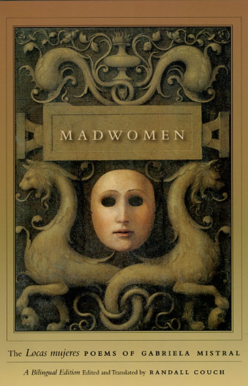 Gabriela Mistral: Madwomen (Hardcover, Spanish language, 2008, University Of Chicago Press)
