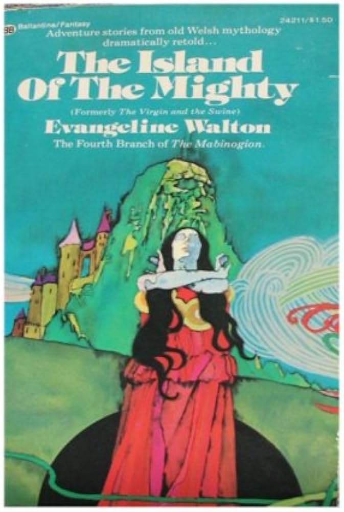 Evangeline Walton: The Island of the Mighty (Paperback, 1936)