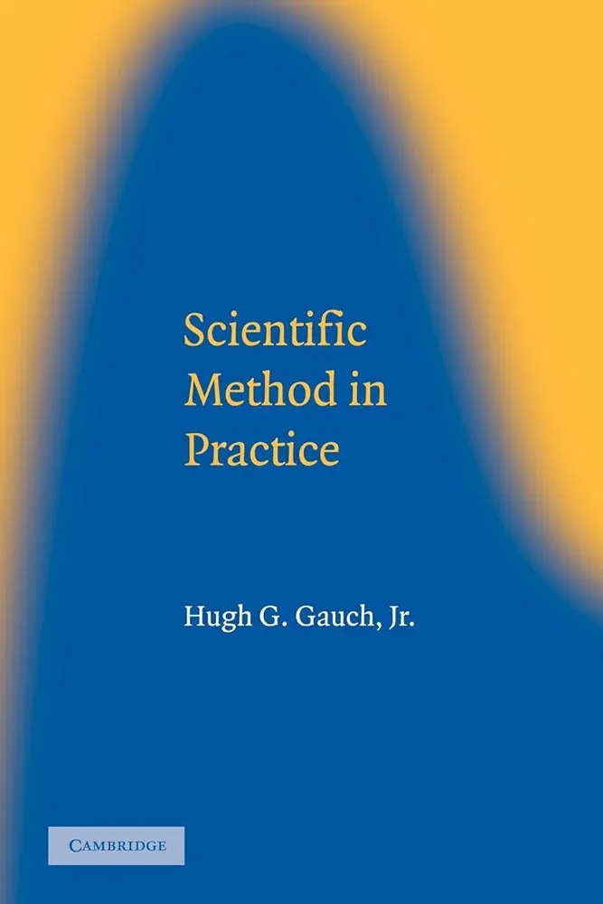 Gauch, Hugh G.: Scientific method in practice (2003, Cambridge University Press)