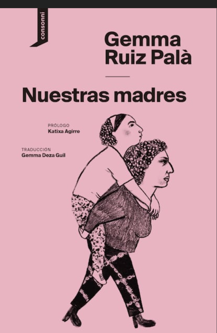 Gemma Ruiz Palà: Nuestras madres. (Paperback, Castellano i Català language, 2024, Consonni)