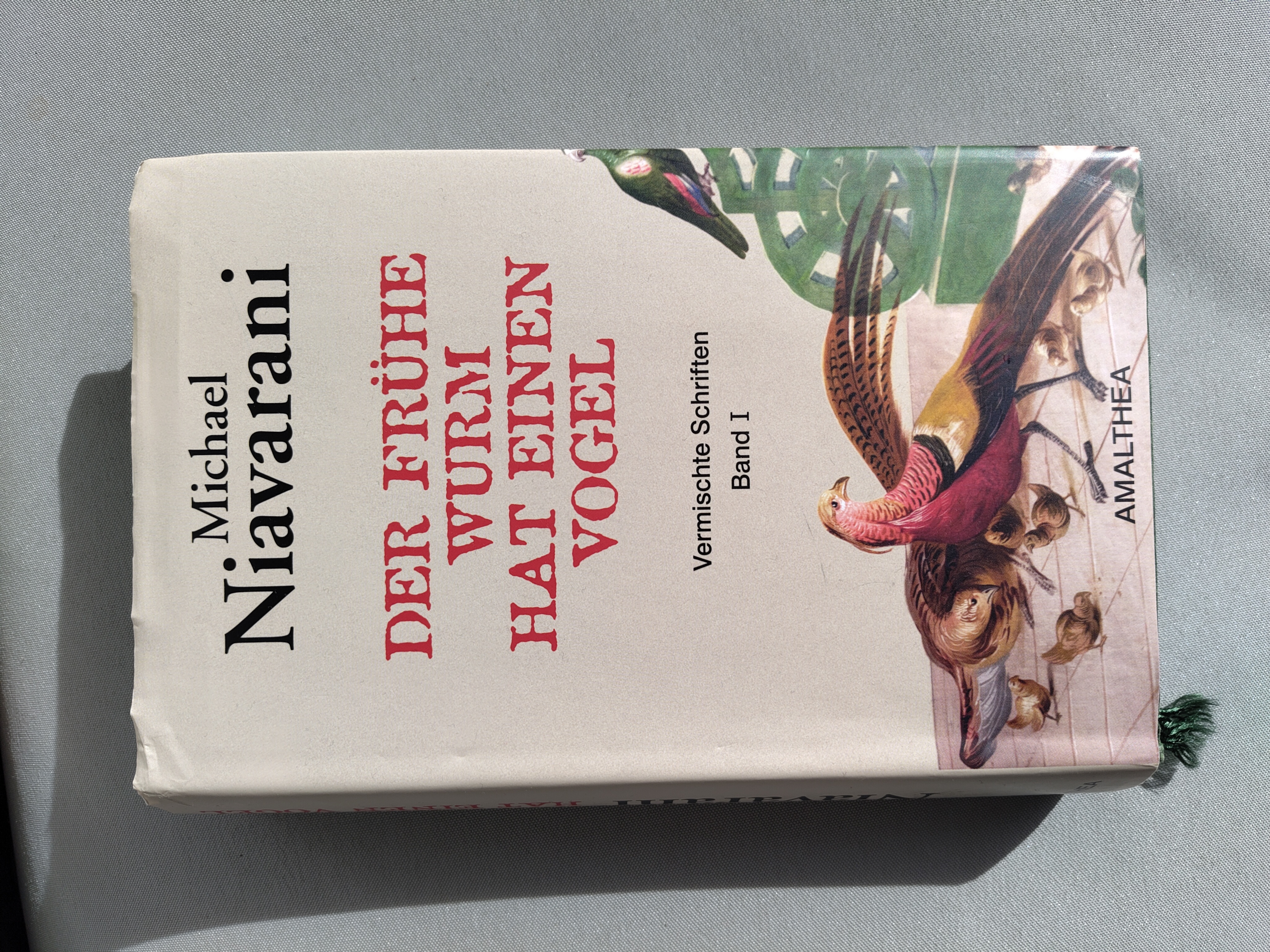 Michael Niavarani: Der frühe Wurm hat einen Vogel (Amalthea)