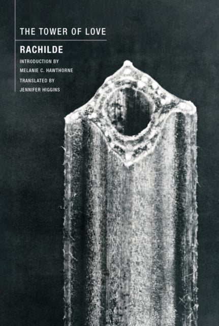 Marguerite Eymery: The Tower of Love (Paperback, wakefield press)