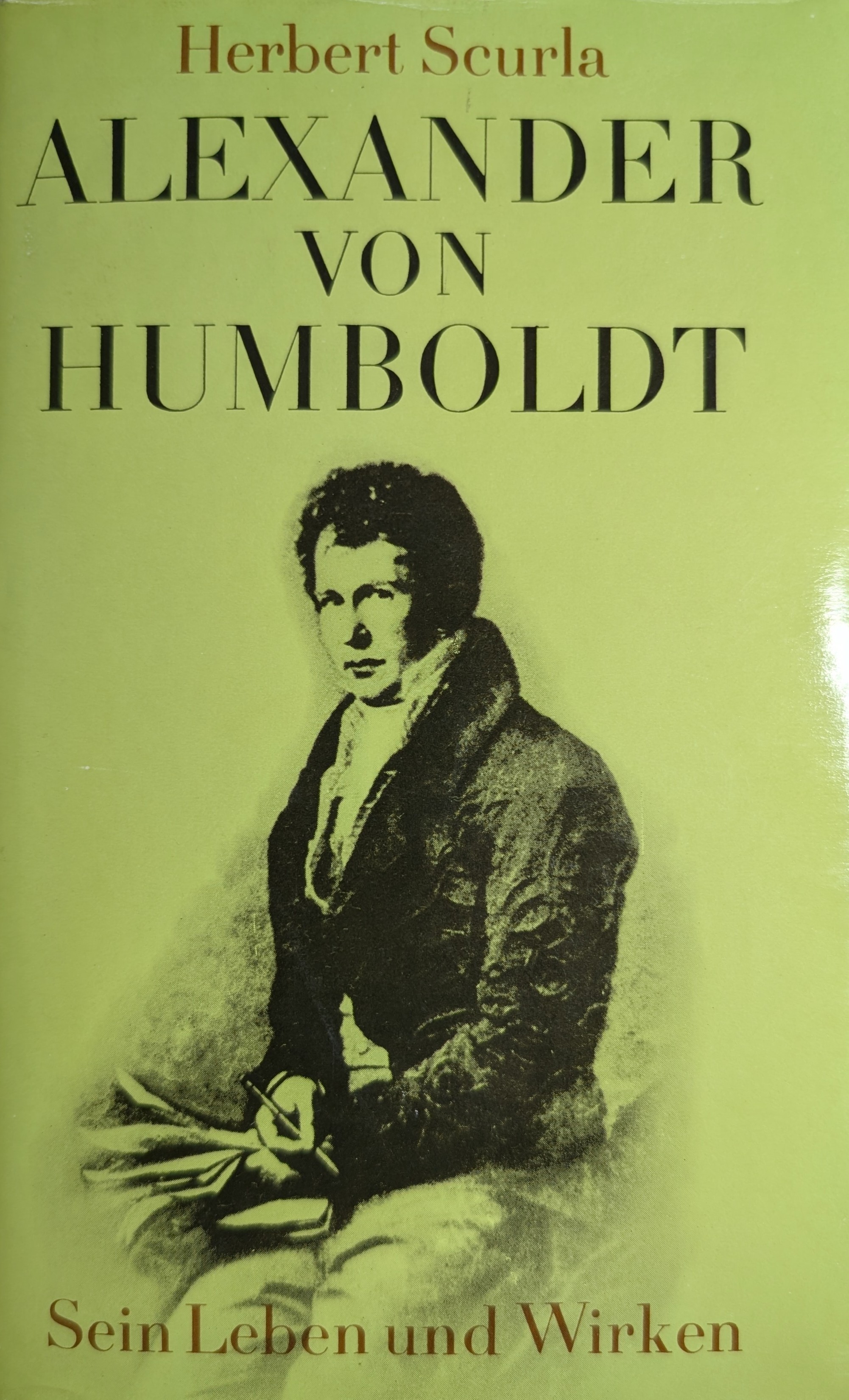 Herbert Scurla: Alexander von Humboldt (Hardcover, Deutsch language, 1980, Verlag der Nation Berlin)