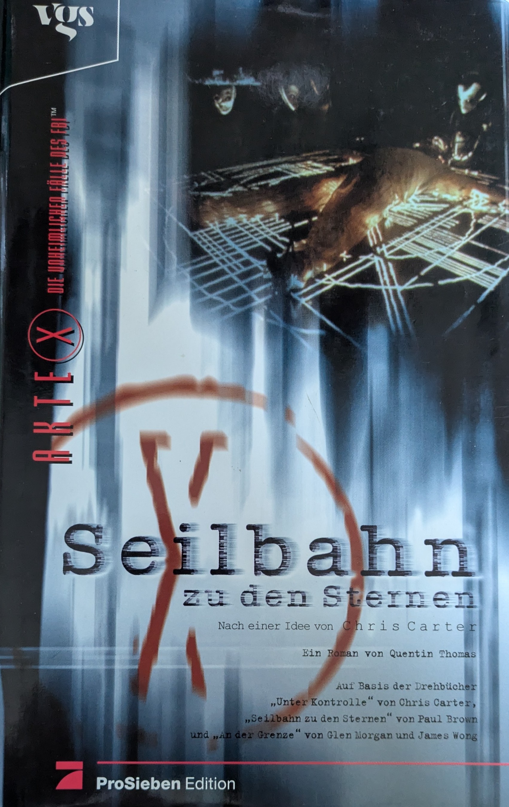 Chris Carter, Quentin Thomas, Paul Brown, Glen Morgan, James Wong: Akte X: Seilbahn zu den Sternen (Hardcover, German language, 1998, VGS Verlagsgesellschaft)