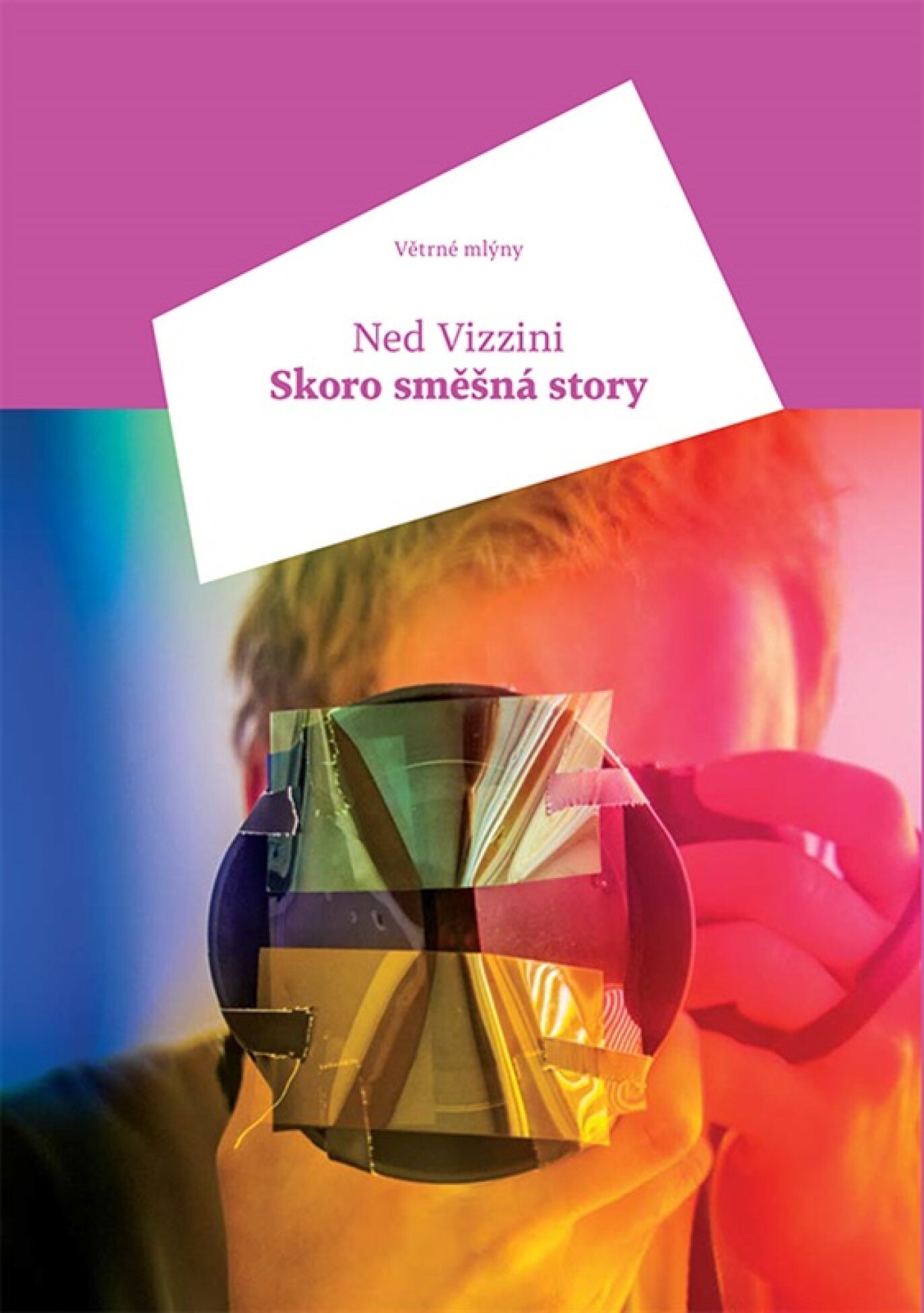 Ned Vizzini: Skoro směšná story (Paperback, Czech language, 2015, Větrné mlýny)