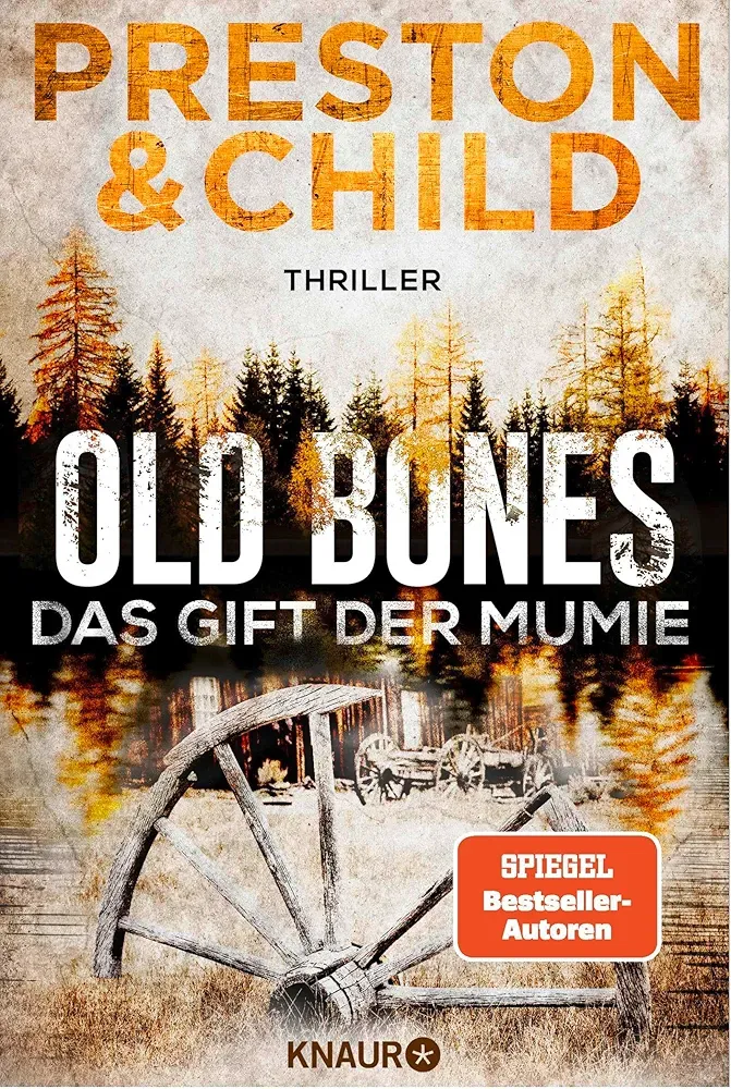 Douglas Preston, Lincoln Child: Old Bones - Das Gift der Mumie (Paperback, German language, 2021, Knaur Taschenbuch)