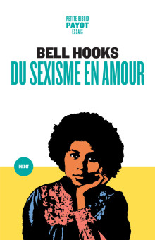 Bell Hooks: Du sexisme en amour (Hardcover, 2025, Payot Rivages)