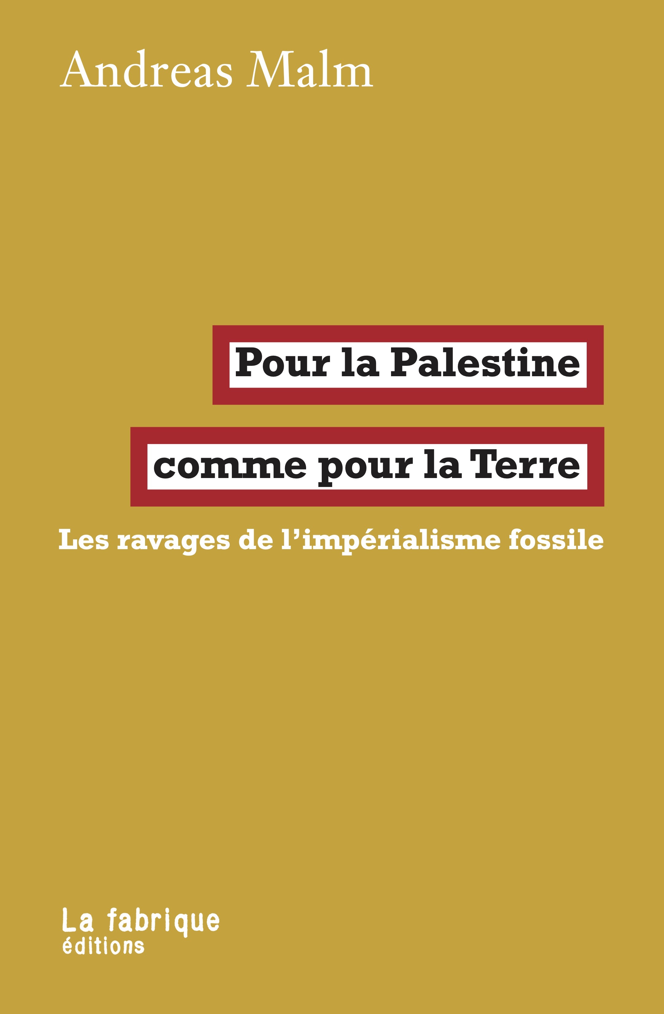 Andreas Malm: Pour la Palestine comme pour la Terre (Français language, 2025)