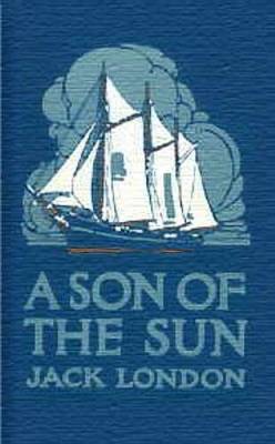 Jack London: Son Of The Sun (Paperback, 2007, Book Jungle)