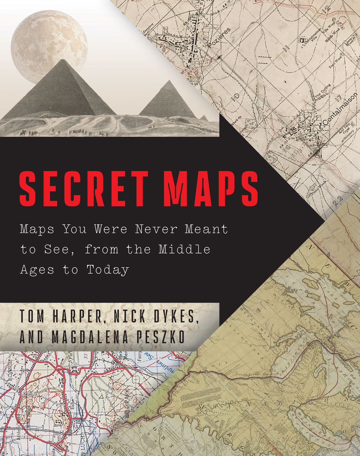 Tom Harper, Nick Dykes, Magdalena Peszko: Secret Maps (University of Chicago Press)