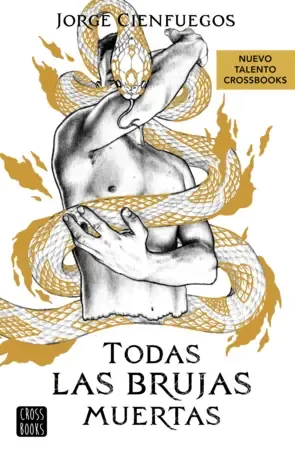 Jorge Cienfuegos: Todas Las Brujas Muertas (Hardcover, Español language, 2023, Crossbooks)