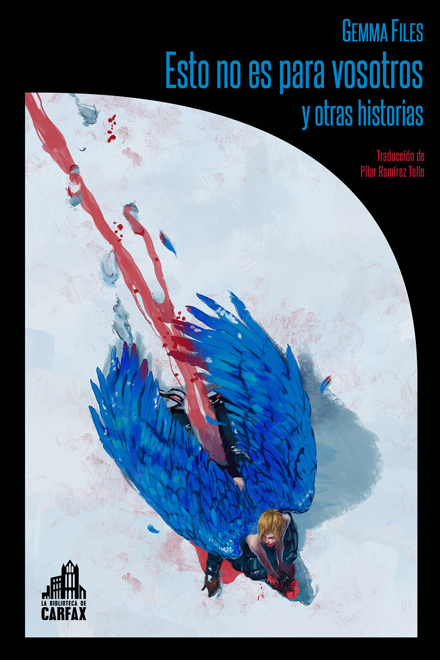 Gemma Files: Esto no es para vosotros y otras historias (Paperback, 2021, La Biblioteca de Carfax)