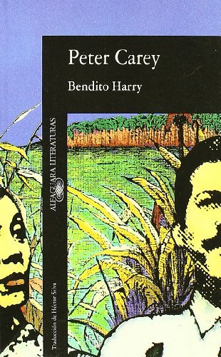 Peter Carey: BENDITO HARRY (Spanish language, 1988, Ediciones Alfaguara)