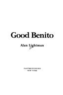 Alan P. Lightman: Good Benito (1994, Pantheon Books)