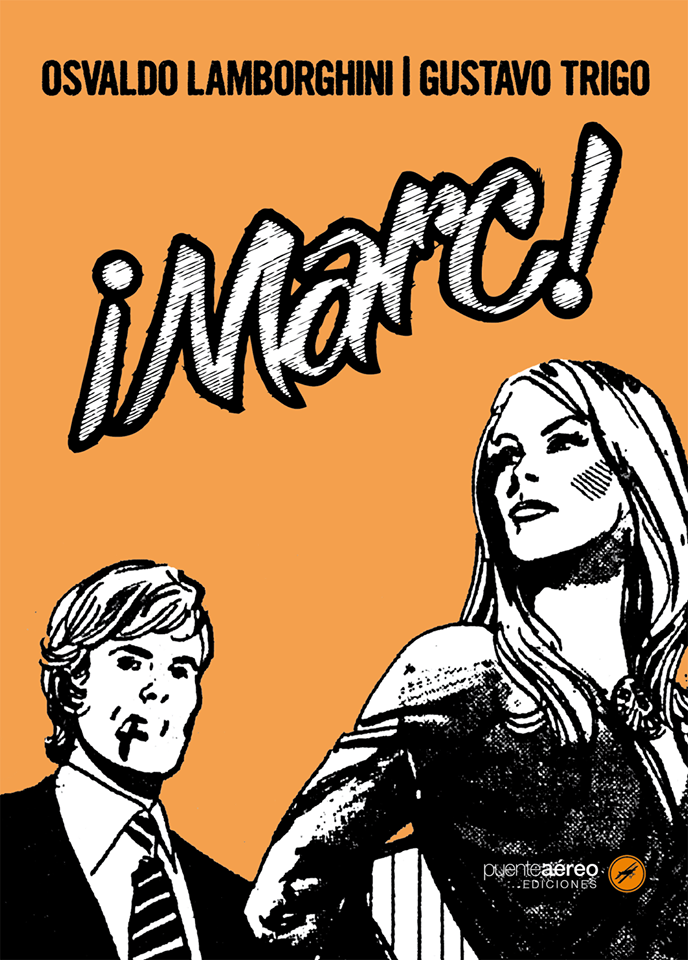 Osvaldo Lamborghini, Gustavo Trigo: ¡Marc! (Paperback, Spanish language, Puente Aereo Ediciones)