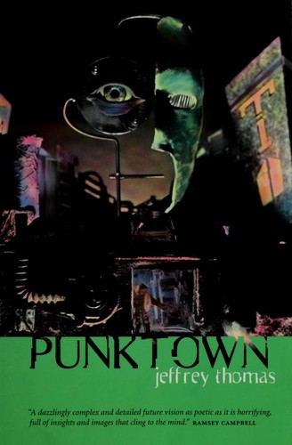 Jeffrey Thomas: Punktown (Paperback, 2000, Ministry of Whimsy Press)