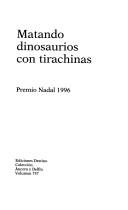 Pedro Maestre: Matando dinosaurios con tirachinas (Spanish language, 1996, Ediciones Destino)