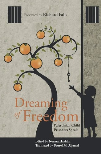 Richard Falk, Yousef M. Aljamal, Norma Hashim: Dreaming of Freedom (2019, Independently Published)
