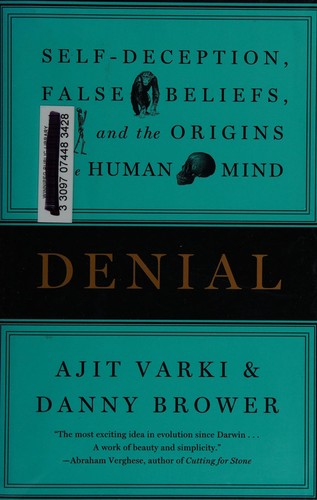 Ajit Varki: Denial (2013, Twelve)