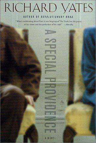 Richard Yates: A Special Providence (Paperback, 2002, Picador, Picador USA)