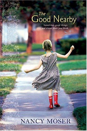 Nancy Moser: The Good Nearby (Paperback, Tyndale House Publishers)