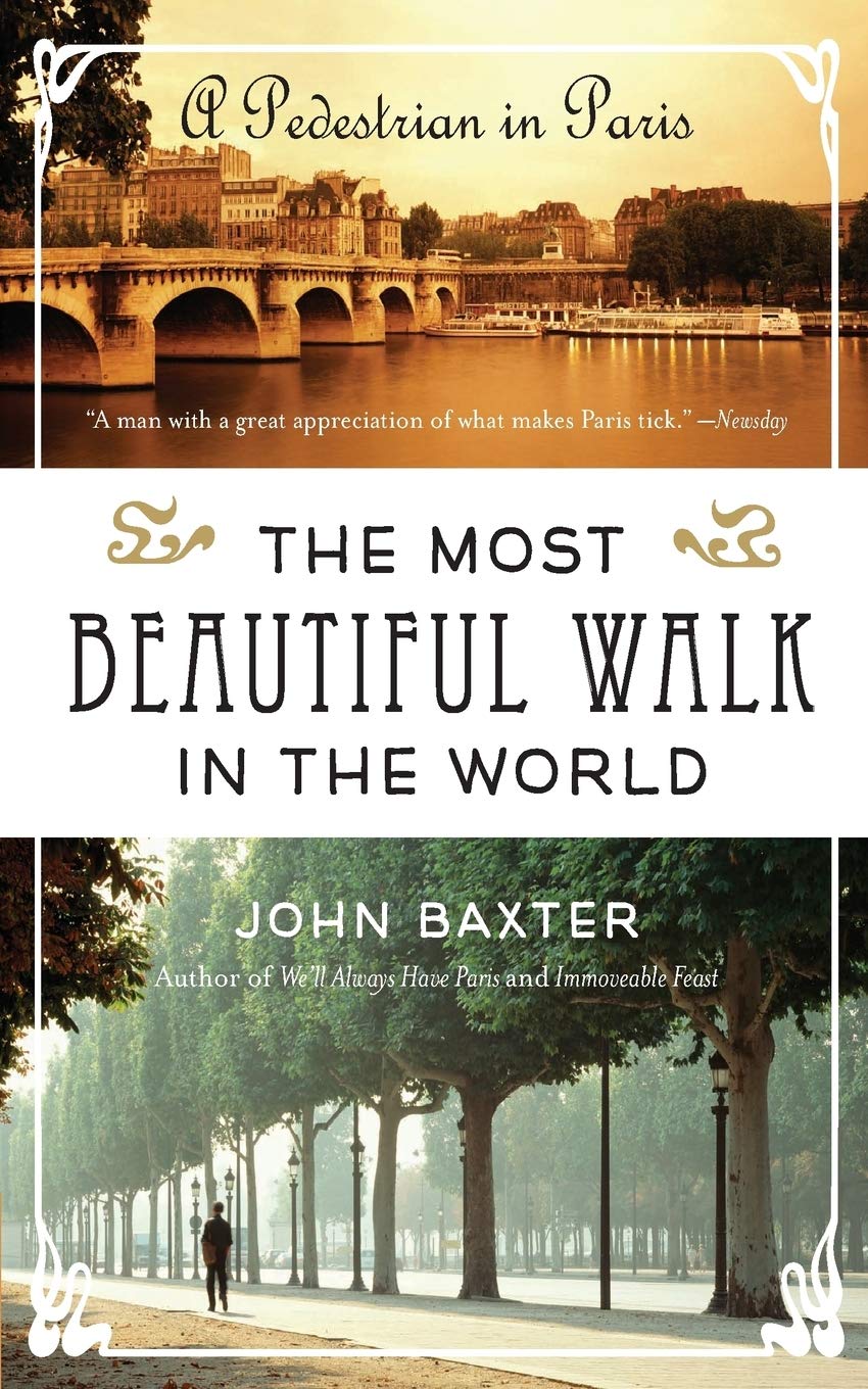 Baxter, John: The Most Beautiful Walk in the World (2011, Harper Perennial)