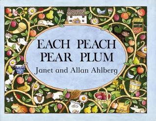 Janet Ahlberg: Each Peach Pear Plum (1999, Viking)