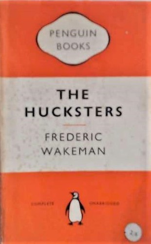 Frederic Wakeman: The hucksters. (Paperback, 1954, Penguin Books)