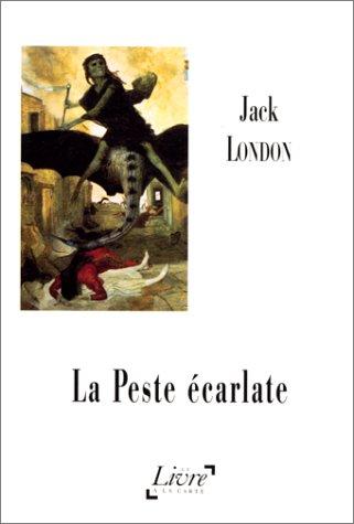 Jack London: La Peste écarlate (Paperback, 1999, Grand caractère)