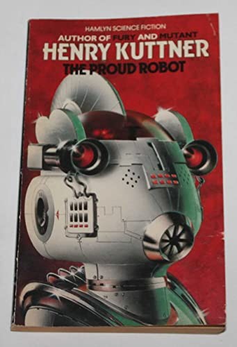 Henry Kuttner: The proud robot (1983, Hamlyn)