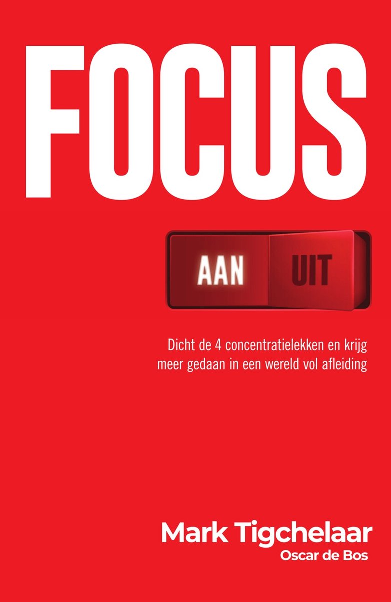 Oscar de Bos, Mark Tigchelaar: Focus Aan/Uit (Paperback, 2024, Spectrum)