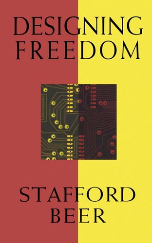Stafford Beer: Designing Freedom (Paperback, House Of Anansi)
