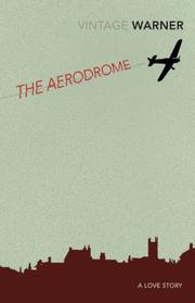 Warner, Rex: The Aerodrome (2008, Vintage Books)