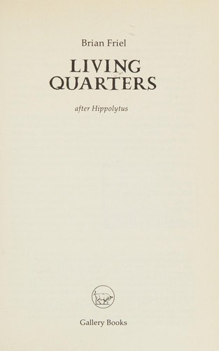 Brian Friel: Living quarters (Paperback, 1992, Gallery Books)