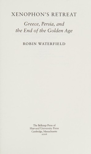 Robin Waterfield: Xenophon's retreat (2006, Harvard University Press, The Belknap Press of Harvard University Press)